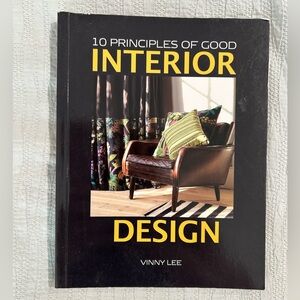 10 Principles of Good Interior Design by Vinny Lee